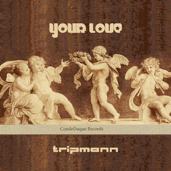 Tripmann - Your Love (Extended Mix)