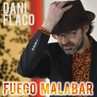Dani Flaco - Fuego Malabar