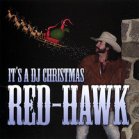 Red Hawk - Its A Dj Christmas
