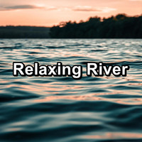 Relaxation and Meditation - Relaxing River