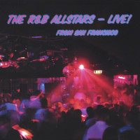 The R&B Allstars - Live! from San Francisco