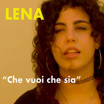 Lena - Che vuoi che sia