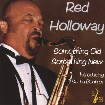 Red Holloway - Something Old Something New: Introducing Sacha Boutros