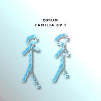Opium - Familia EP