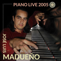 José Luis Madueño - Piano Live 2005 (En Vivo)