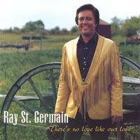 Ray St. Germain - There's No Love Like Our Love
