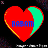 Zulquar Queet Khan - Babam (Hindi Hits) (Hindi Hits)