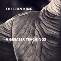 The Lion King - A Greater Teachings