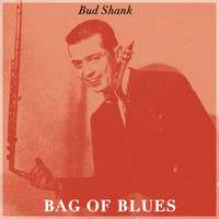 Bud Shank - Bag of Blues