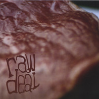 Raw Deal - Raw Deal debut CD