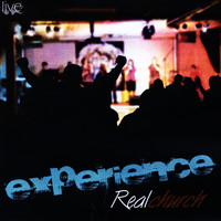 Experience - Experience Real Church