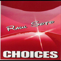 Raul Soto - Choices
