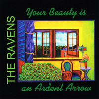 The Ravens - Your Beauty is an Ardent Arrow