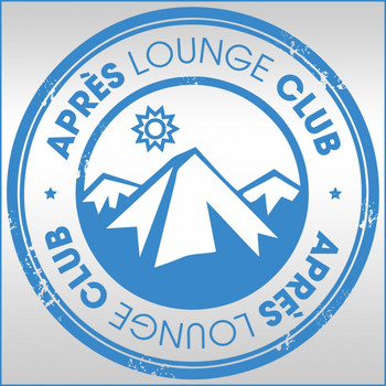 Various Artists - Après Lounge Club