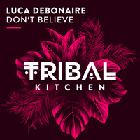 Luca Debonaire - Don't Believe