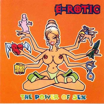 E-Rotic - The Power of Sex