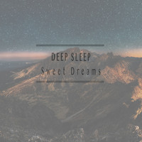 Deep Sleep - Sweet Dreams