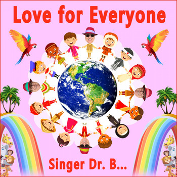 Singer Dr. B... - Love for Everyone