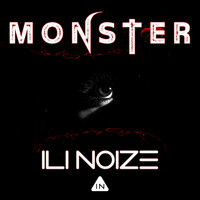 ILI NOIZE - Monster (Club Mix)