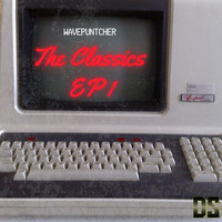 Wavepuntcher - The Classic Ep1