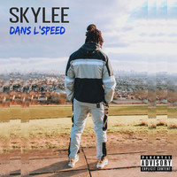 Skylee - Dans l'speed (Explicit)