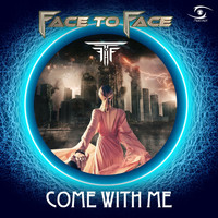 Face To Face - Come with Me (Original Mix)