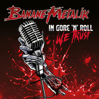 Banane Metalik - In Gore'n'roll We Trust