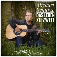 Michael Schürze - Das Leben zu zweit