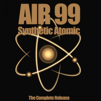 Air 99 - Synthetic Atomic (The Complete Release)