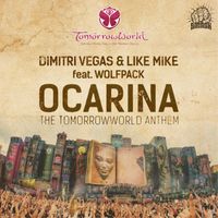 Dimitri Vegas & Like Mike - Ocarina (The TomorrowWorld Anthem) [feat. Wolfpack]