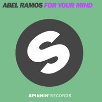 Abel Ramos - For Your Mind