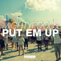Mightyfools - Put Em Up