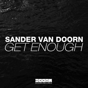 Sander van Doorn - Get Enough