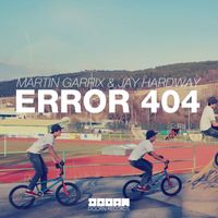 Martin Garrix & Jay Hardway - Error 404