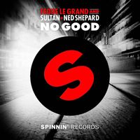 Fedde Le Grand and Sultan + Ned Shepard - No Good (Extended Mix)