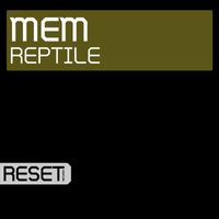 MEM - Reptile