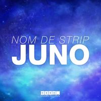 Nom De Strip - Juno