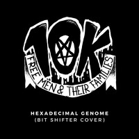 Ten Thousand Free Men and Their Families - Hexadecimal Genome (Bit Shifter Cover) (Explicit)