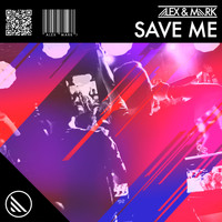 Alex & Mark - Save Me