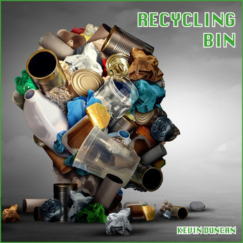 Kevin Duncan - Recycling Bin (Explicit)