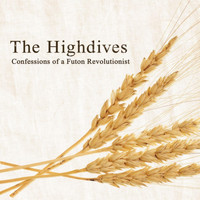The Highdives - Confessions of a Futon Revolutionist