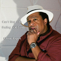 Glenn Rogers - Can't Stop This Feeling of Love