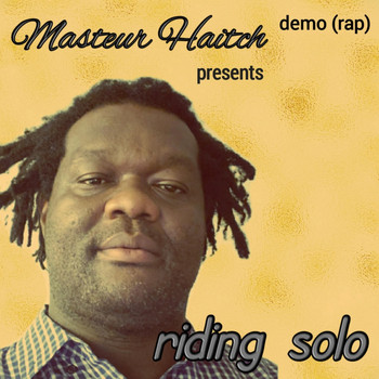 Masteur Haitch - Riding Solo