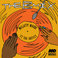 Mighty Mark, TT The Artist - The Bmix