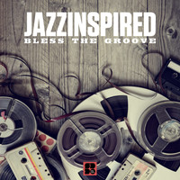 JazzInspired - Bless The Groove