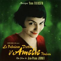 Yann Tiersen - Le Fabuleux destin d'Amélie Poulain (Bande originale du film)
