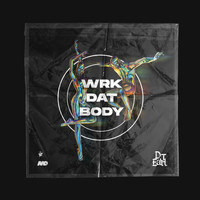 DJ Earl - Wrk Dat Body
