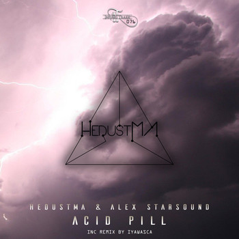 Hedustma & Alex Starsound - Acid Pill