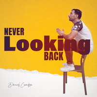 Daniel Cuadra - Never Looking Back