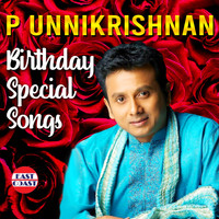 P. Unnikrishnan - P. Unnikrishnan Birthday Special Songs